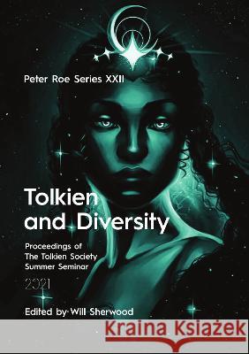 Tolkien and Diversity Will Sherwood   9781915556141 Luna Press Publishing - książka