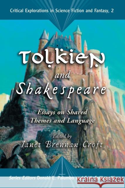 Tolkien and Shakespeare: Essays on Shared Themes and Language Croft, Janet Brennan 9780786428274 McFarland & Company - książka