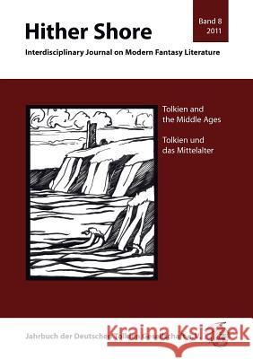 Tolkien and the Middle Ages: Tolkien und das Mittelalter Thomas Fornet-Ponse, Dr 9783981061260 Atelier Fur Textaufgaben - książka