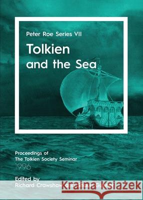 Tolkien and the Sea: Peter Roe Series VII Richard Crawshaw Shaun Gunner 9781913387556 Luna Press Publishing - książka