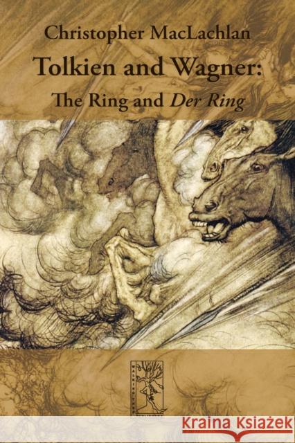 Tolkien and Wagner: The Ring and Der Ring MacLachlan, Christopher 9783905703214 Walking Tree Publication - książka