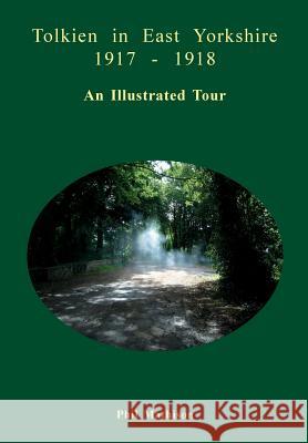 Tolkien in East Yorkshire 1917 - 1918 Mathison, Phil 9780956299413 Dead Good Publications - książka