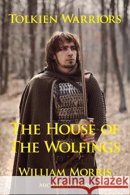 Tolkien Warriors-The House of the Wolfings: A Story That Inspired the Lord of the Rings Morris, William 9781587420788 Inkling Books - książka