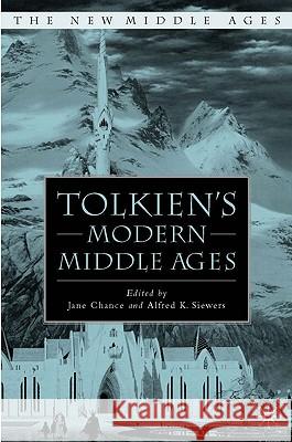 Tolkien's Modern Middle Ages Jane Chance Alfred K. Siewers 9781403969736 Palgrave MacMillan - książka
