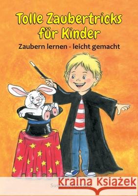 Tolle Zaubertricks für Kinder: Zaubern lernen - leicht gemacht Rennert, Susanne 9783751967723 Books on Demand - książka