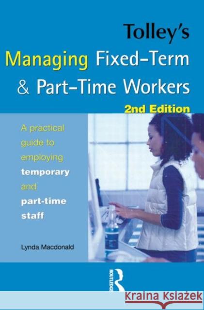 Tolley's Managing Fixed-Term & Part-Time Workers Lynda MacDonald 9780754524106 Butterworth-Heinemann - książka