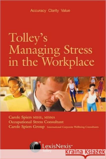 Tolley's Managing Stress in the Workplace Carole Spiers 9780754512691 Butterworth-Heinemann - książka