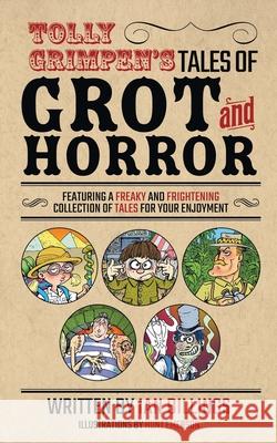 Tolly Grimpen's Tales of Grot and Horror Ian Billings Hunt Emerson 9781837915453 Tiny Tree Books - książka