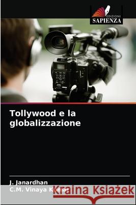 Tollywood e la globalizzazione J Janardhan, C M Vinaya Kumar 9786204073330 Edizioni Sapienza - książka