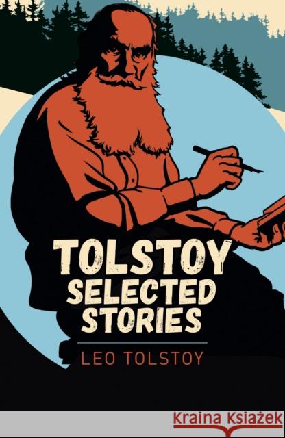 Tolstoy Selected Stories Leo Tolstoy 9781788884334 Arcturus Publishing Ltd - książka