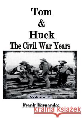 Tom & Huck: The Civil War Years Frank Fernandes 9781365966736 Revival Waves of Glory Ministries - książka