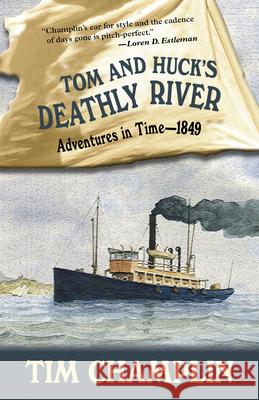 Tom and Huck's Deathly River Tim Champlin 9781432861087 Five Star Publishing - książka