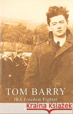 Tom Barry: IRA Freedom Fighter Ryan, Meda 9781856354806 THE MERCIER PRESS LTD - książka