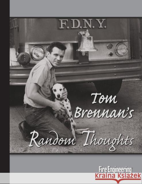 Tom Brennan's Random Thoughts Thomas F. Brennan Tom Brennan 9781593701123 Fire Engineering Books - książka
