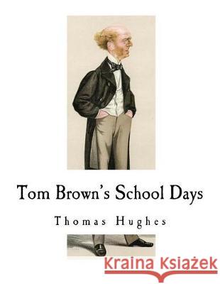 Tom Brown's School Days Thomas Hughes 9781721100118 Createspace Independent Publishing Platform - książka