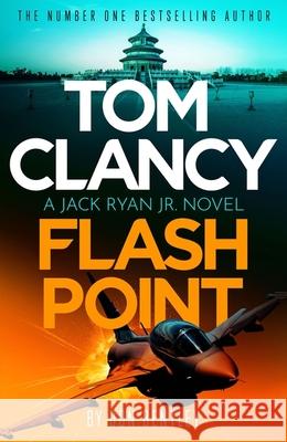 Tom Clancy Flash Point: The high-octane mega-thriller that will have you hooked! Don Bentley 9781408727799 LITTLE BROWN PAPERBACKS (A&C) - książka