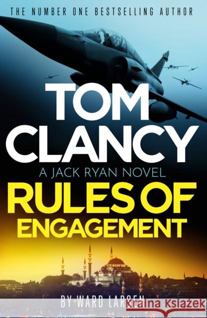 Tom Clancy Rules of Engagement Ward Larsen 9781408732939 Little, Brown Book Group - książka