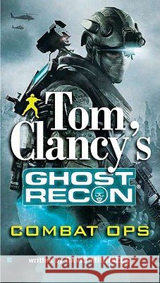 Tom Clancy's Ghost Recon: Combat Ops David Michaels 9780425240069 Berkley - książka