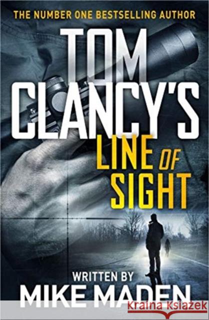 Tom Clancy's Line of Sight: THE INSPIRATION BEHIND THE THRILLING AMAZON PRIME SERIES JACK RYAN Mike Maden 9781405935449 Penguin Books Ltd - książka