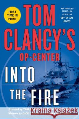 Tom Clancy's Op-Center: Into the Fire Couch, Dick 9781250026842 St. Martin's Griffin - książka