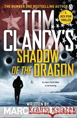 Tom Clancy's Shadow of the Dragon Marc Cameron 9781405947558 Penguin Books Ltd - książka