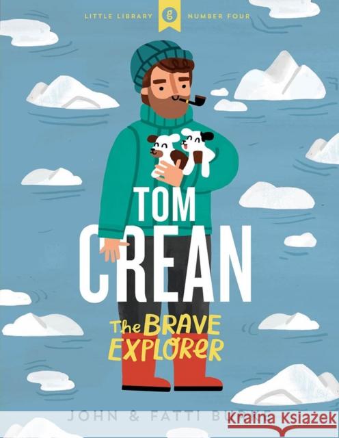 Tom Crean: The Brave Explorer - Little Library 4 Kathi Burke 9780717186563 Gill - książka