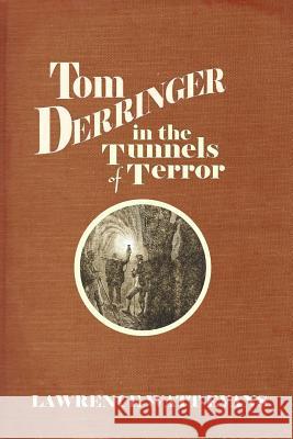 Tom Derringer in the Tunnels of Terror Lawrence Watt-Evans 9781619910249 Misenchanted Press - książka