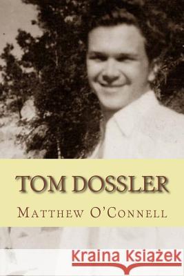Tom Dossler Matthew O'Connell 9781499121803 Createspace - książka