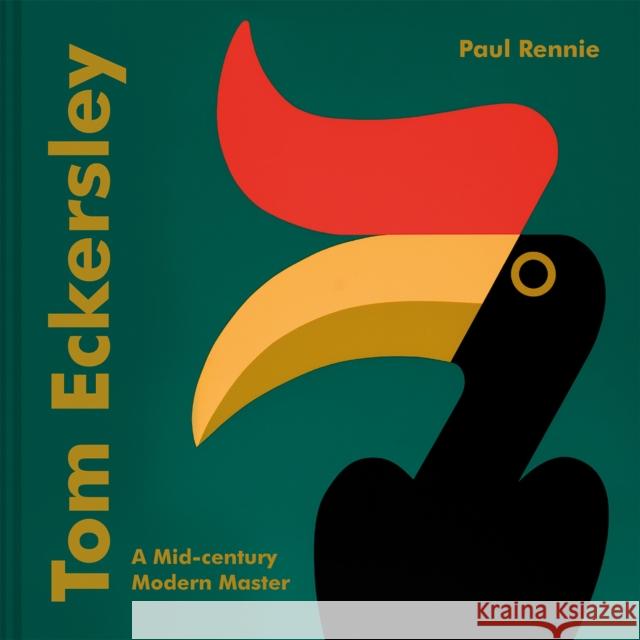 Tom Eckersley: A Mid-century Modern Master Paul Rennie 9781849946049 Batsford - książka