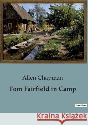 Tom Fairfield in Camp Allen Chapman   9791041828937 Culturea - książka
