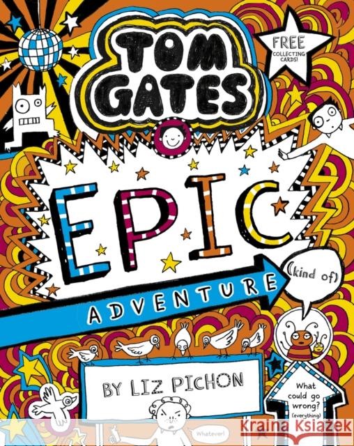 Tom Gates 13: Tom Gates: Epic Adventure (kind of) Liz Pichon 9781407193557 Scholastic - książka