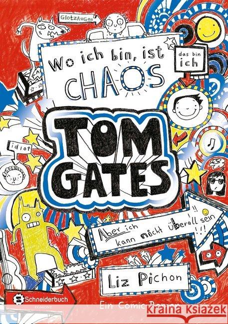 Tom Gates - Wo ich bin, ist Chaos - aber ich kann nicht überall sein (Bonus-Edition) : Ein Comic-Roman Pichon, Liz 9783505142307 Egmont SchneiderBuch - książka