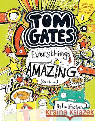 Tom Gates: Everything's Amazing (Sort Of) Liz Pichon Liz Pichon 9780763674731 Candlewick Press (MA) - książka