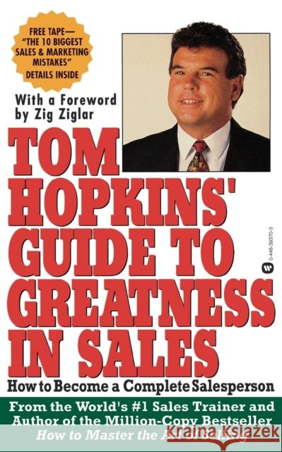 Tom Hopkins Guide to Greatness in Sales: How to Become a Complete Salesperson Tom Hopkins 9780446393706 Warner Books - książka