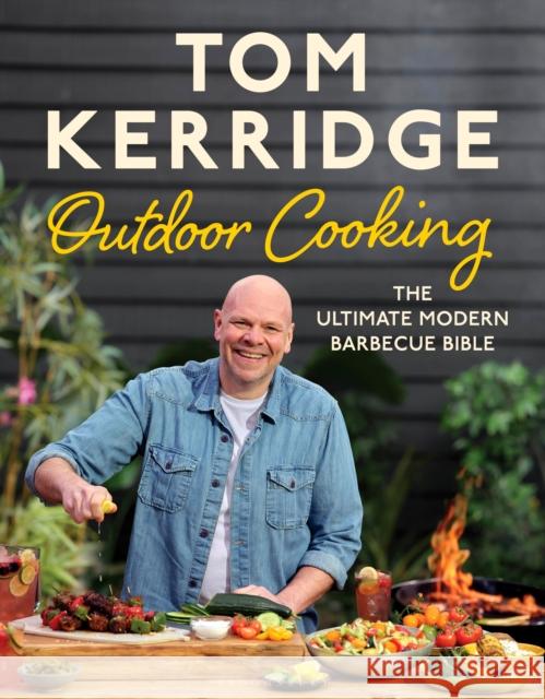 Tom Kerridge's Outdoor Cooking: The ultimate modern barbecue bible Tom Kerridge 9781526641427 Bloomsbury Publishing PLC - książka