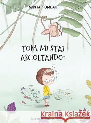 Tom, mi stai ascoltando? Mireia Gombau 9788412698336 Mireia Gombau - książka