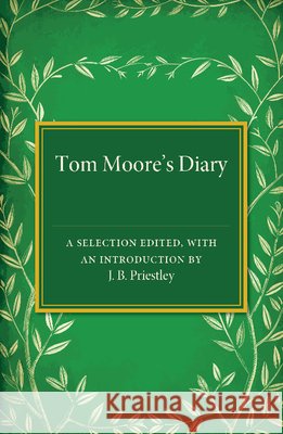 Tom Moore's Diary: A Selection Edited, with an Introduction Priestley, J. B. 9781107463530 Cambridge University Press - książka