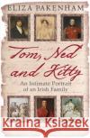 Tom, Ned and Kitty Eliza Pakenham 9781474614849 Orion Publishing Co
