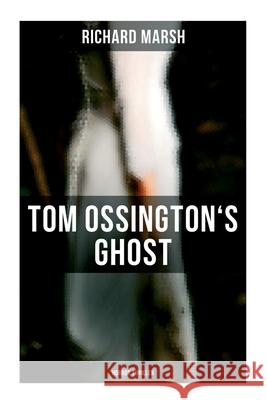 Tom Ossington's Ghost (Horror Thriller) Richard Marsh 9788027279548 OK Publishing - książka