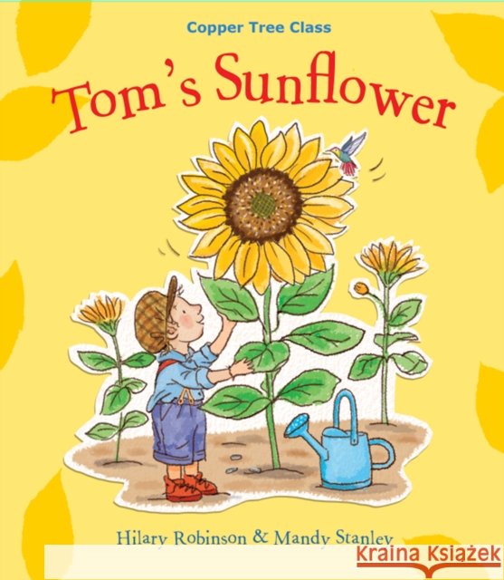Tom's Sunflower Hilary Robinson 9780957124547 Strauss House Productions - książka