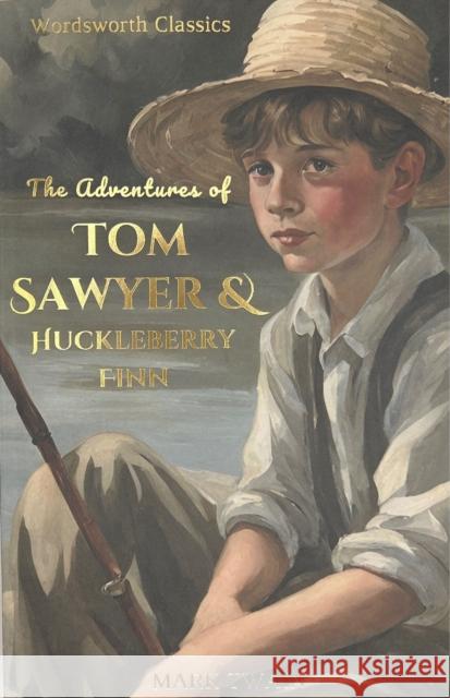 Tom Sawyer & Huckleberry Finn Twain Mark 9781853260117 Wordsworth Editions Ltd - książka
