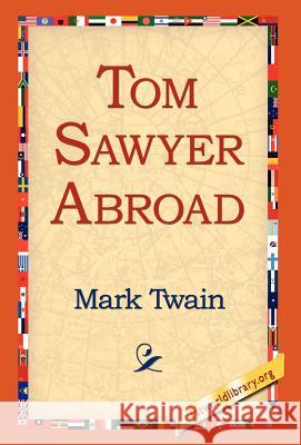 Tom Sawyer Abroad Mark Twain 9781421807799 1st World Library - książka