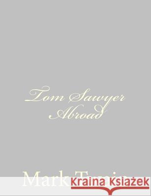 Tom Sawyer Abroad Mark Twain 9781484004630 Createspace - książka