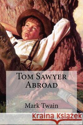 Tom Sawyer Abroad Mark Twain 9781533607980 Createspace Independent Publishing Platform - książka