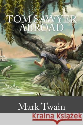 Tom Sawyer Abroad Mark Twain 9781539461241 Createspace Independent Publishing Platform - książka