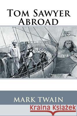 Tom Sawyer Abroad Twain Mark 9781540837035 Createspace Independent Publishing Platform - książka