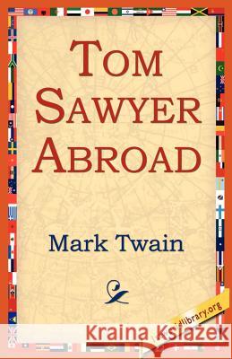 Tom Sawyer Abroad Mark Twain 9781595403292 1st World Library - książka