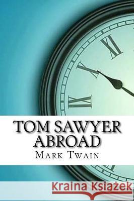 Tom Sawyer Abroad Mark Twain 9781974241408 Createspace Independent Publishing Platform - książka