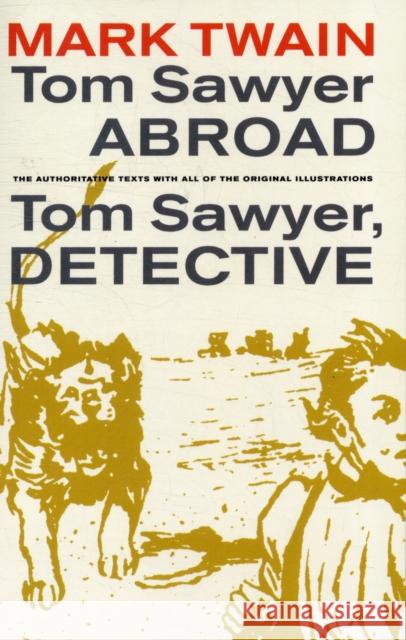 Tom Sawyer Abroad / Tom Sawyer, Detective: Volume 2 Twain, Mark 9780520271517 University of California Press - książka