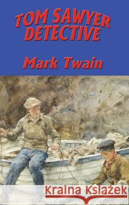 Tom Sawyer, Detective Mark Twain 9781515422488 Wilder Publications - książka